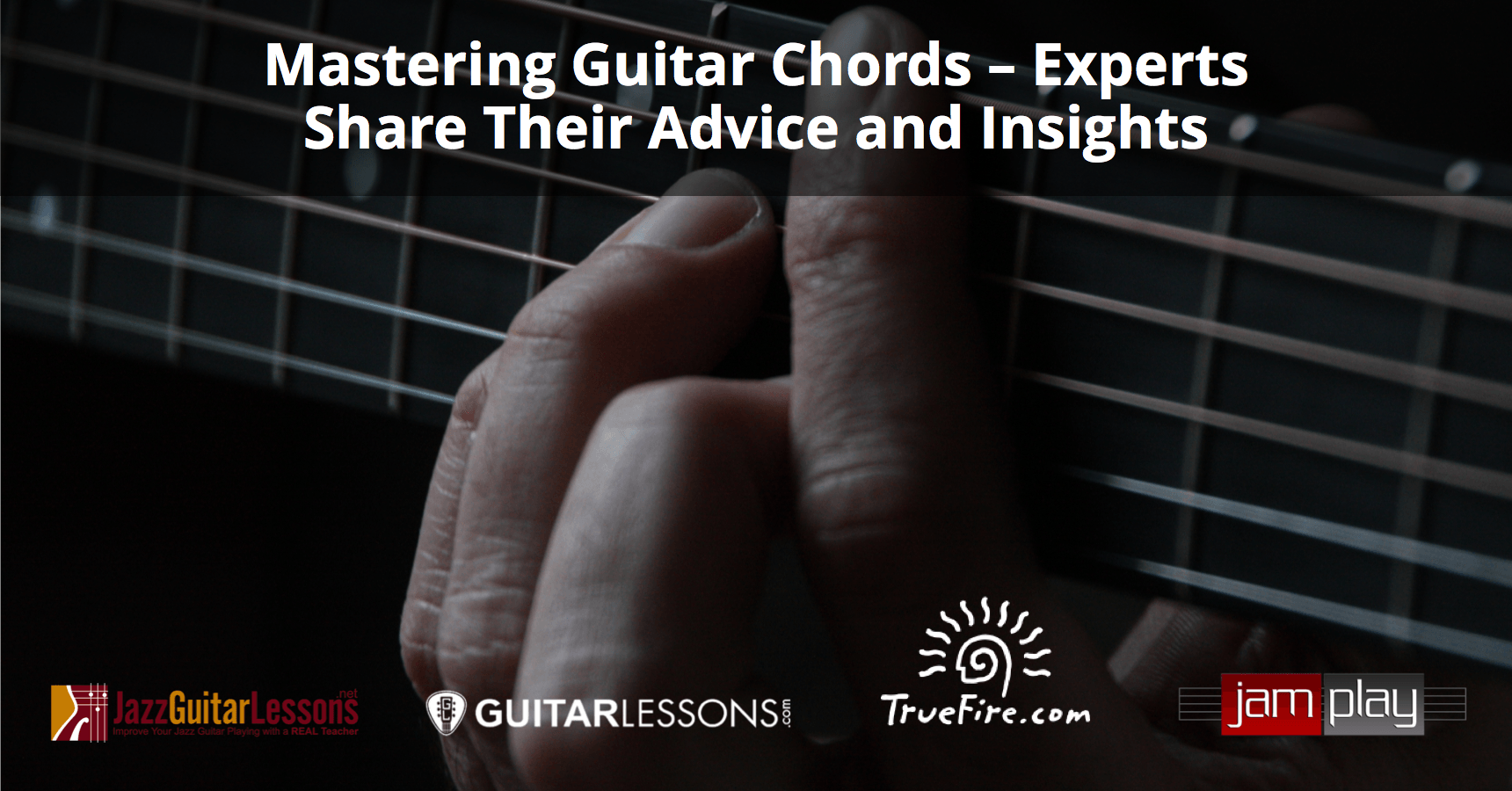 Mastering Guitar Chords 15 Experts Share Their Advice And Insights Mastering Guitar Chords 15 Experts Share Their Advice And Insights