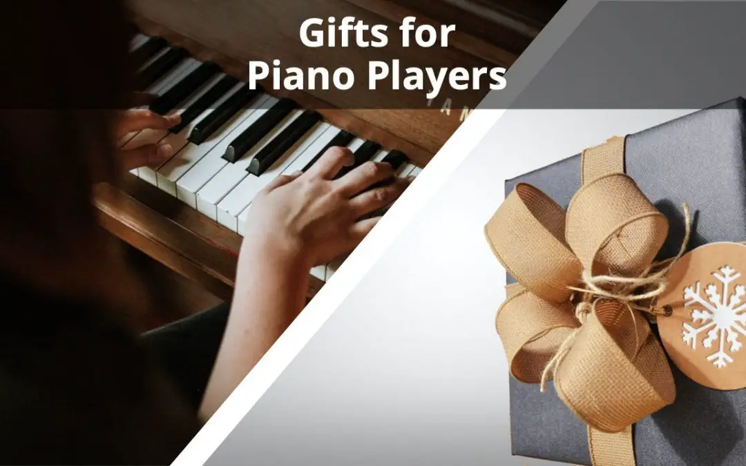 Top 24 Greatest Gifts for Piano Players (Updated for 2022)