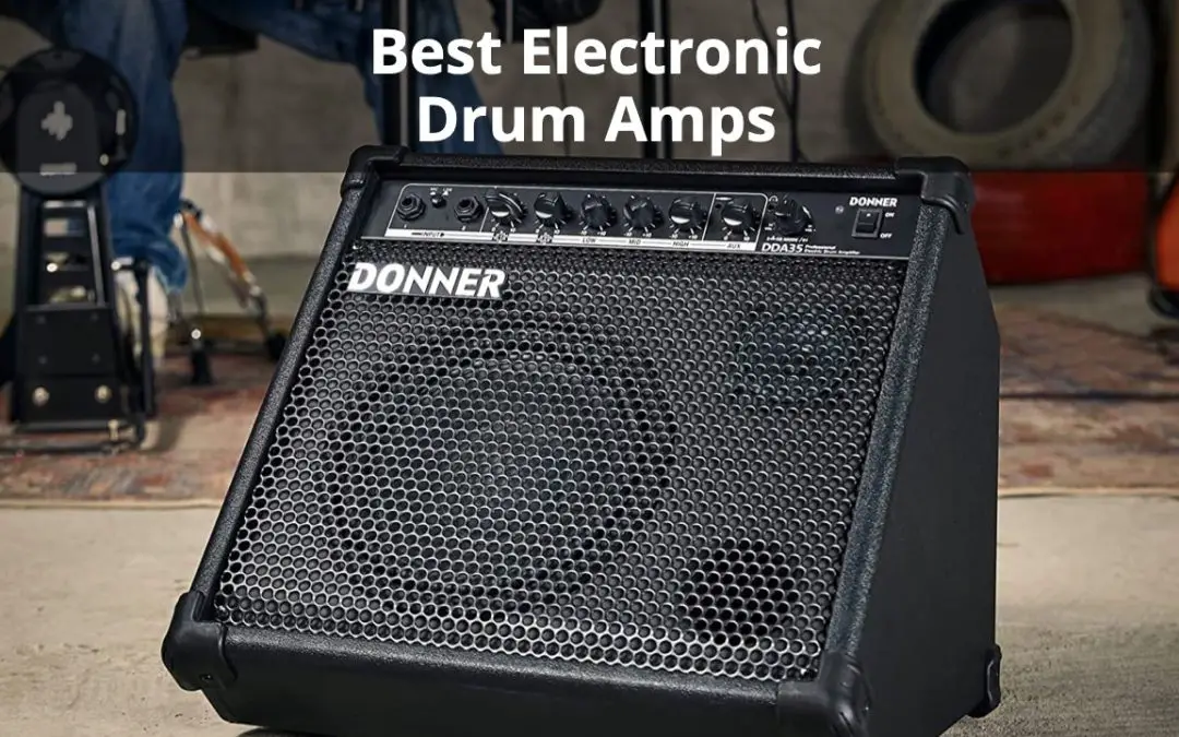 7 Best Electronic Drum Amps In 2022: A Buyer’s Guide