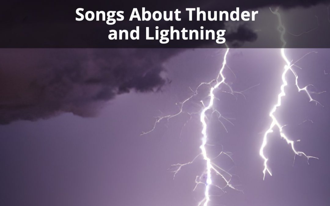 25 Greatest Songs About Thunder and Lightning