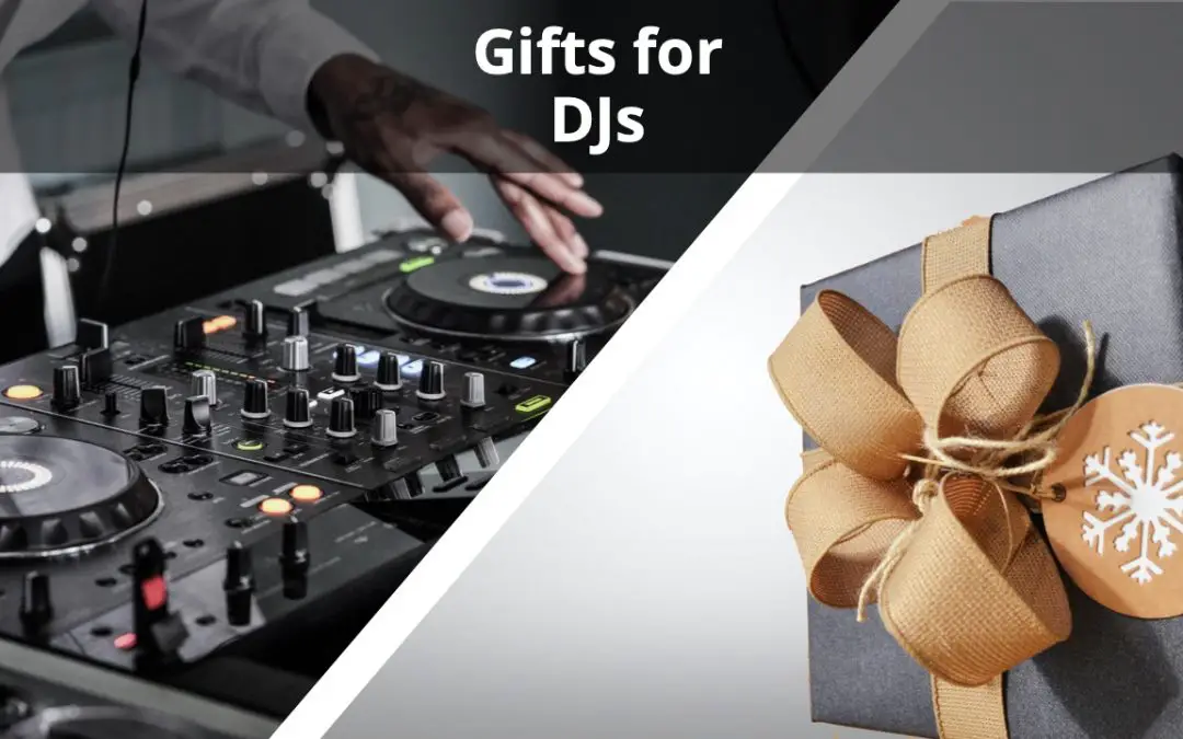 19 Amazing Gifts for DJs On Your List (2022 Edition)