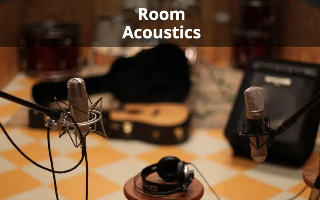 Room Acoustics 101: How to Fix Bad Acoustics